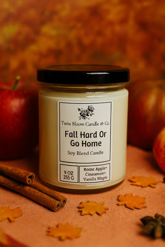 Fall Hard Or Go Home | Soy Blend Candle | 9 OZ