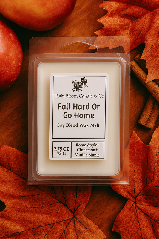 Fall Hard Or Go Home | Soy Blend Wax Melt | 2.75 OZ